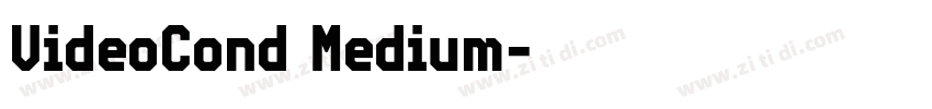 VideoCond Medium字体转换